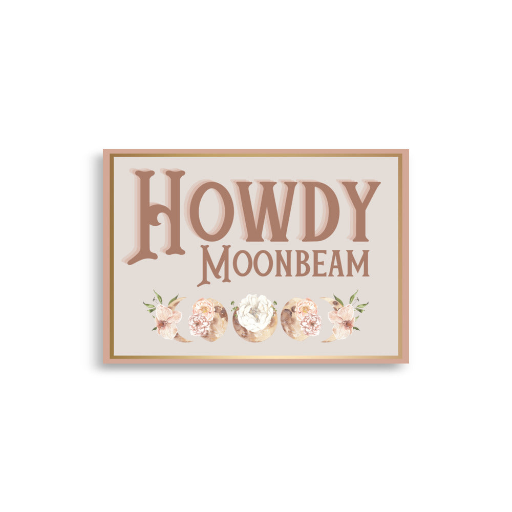 Howdy Moonbeam Cowgirl Western Moon Lover Spiritual A4 Poster Wall Art Print